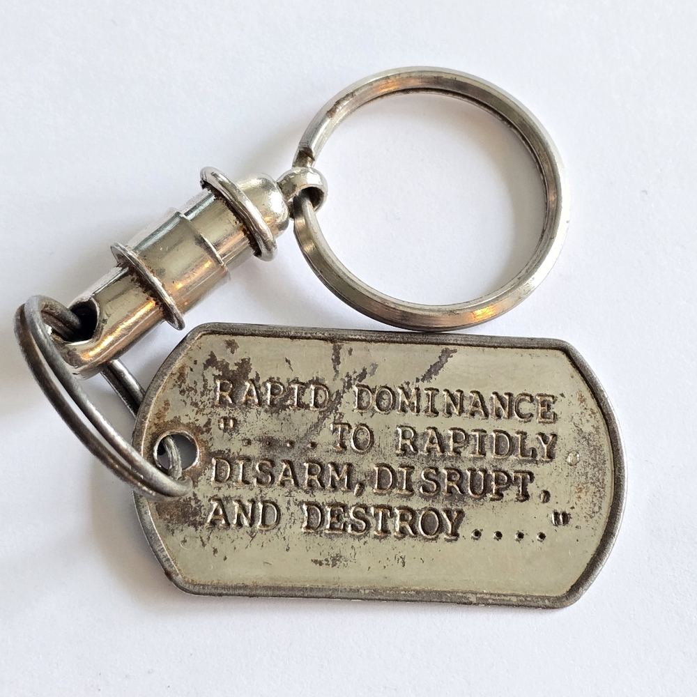 Keychain Rapid dominance to rapidly disarm, disrupt, and destroy military
